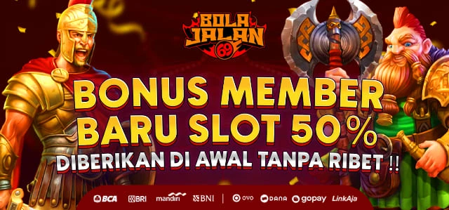 BONUS MEMBER BARU SLOT 50%