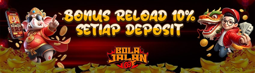 BONUS RELOAD 10%